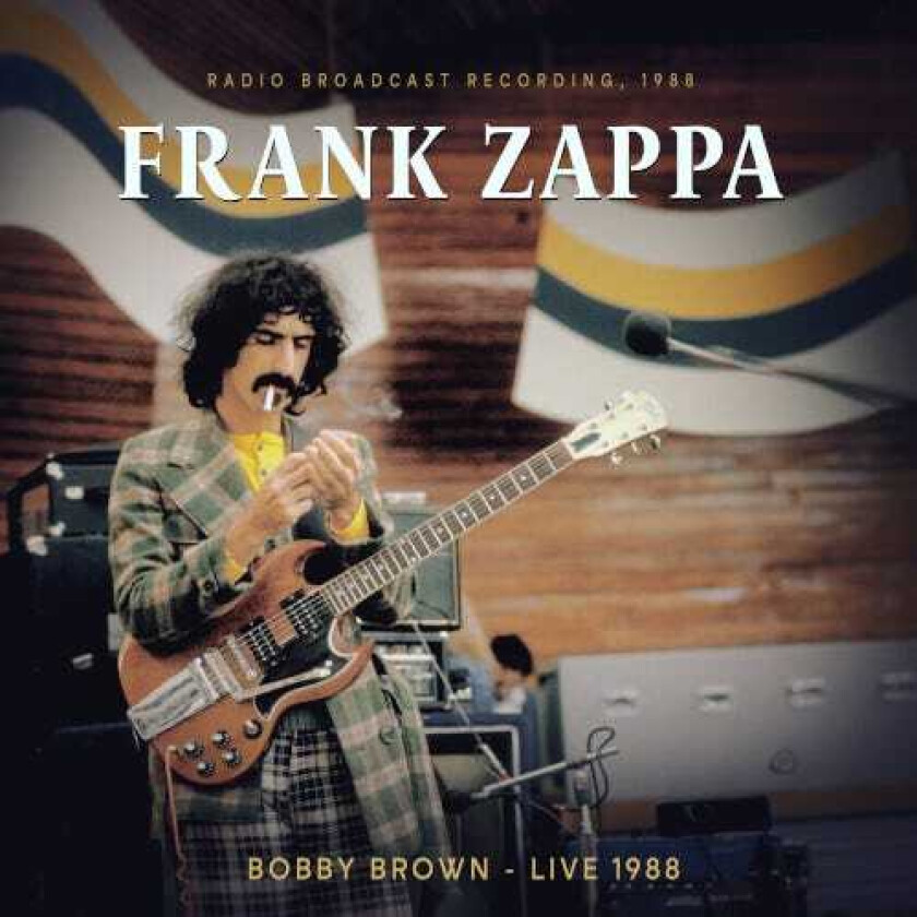 Frank Zappa Bobby Brown Live 1988 (Radio Broadcast Recording) LP/Vinyl