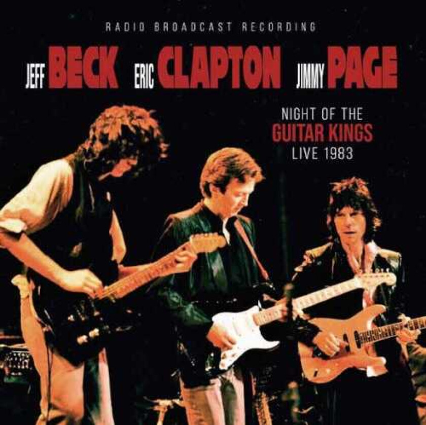 Jeff Beck, Eric Clapton, Jimmy Page Night Of The Guitar Kings Live 1983 (Radio Broadcast Recording) LP/Vinyl