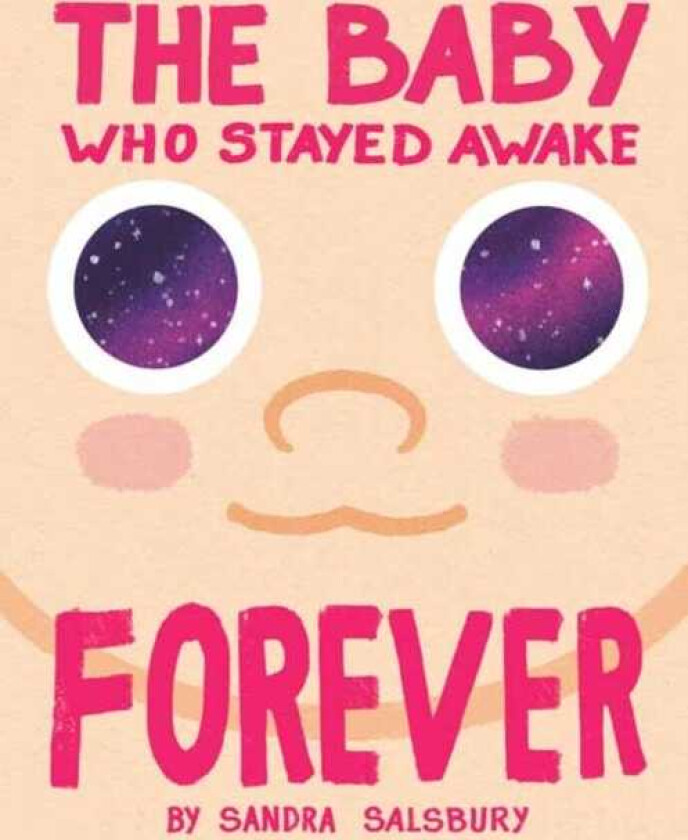 The Baby Who Stayed Awake Forever