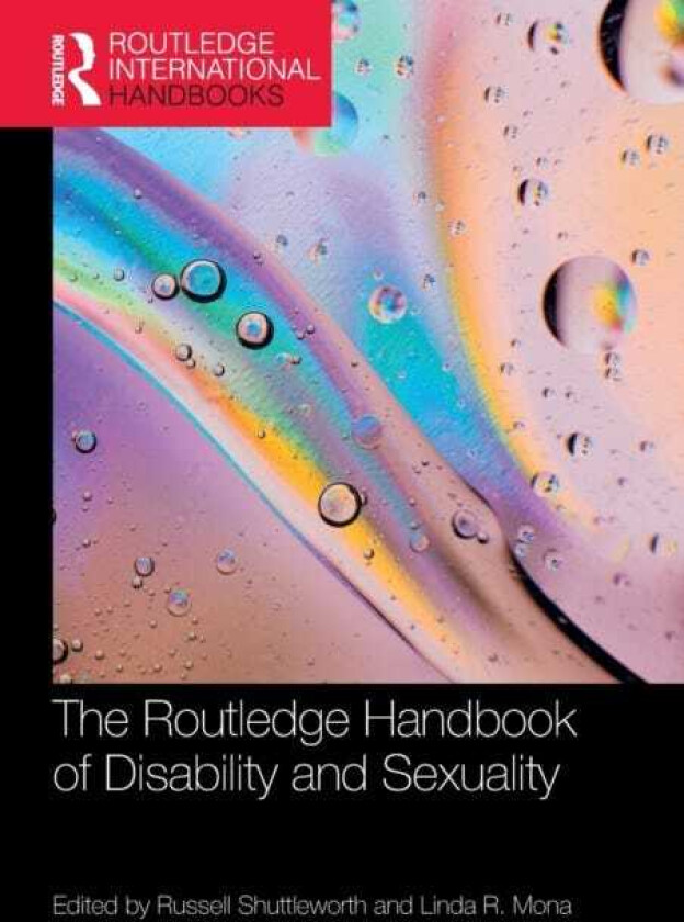 The Routledge Handbook of Disability and Sexuality