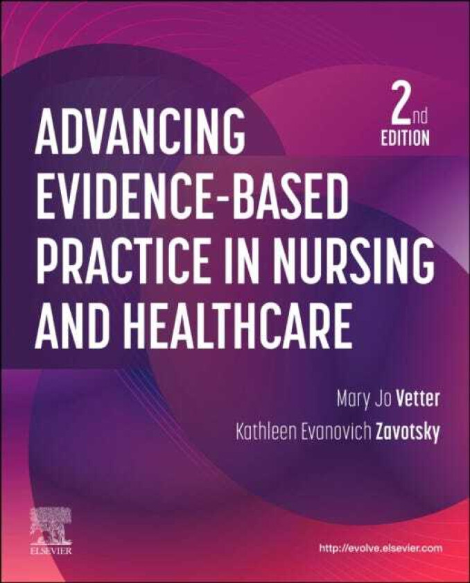 Advancing EvidenceBased Practice in Nursing and Healthcare