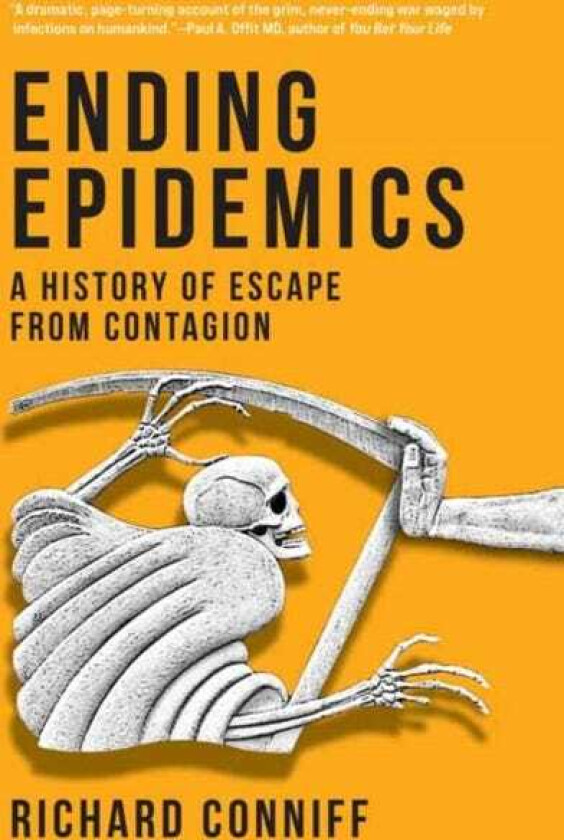 Ending Epidemics A History of Escape from Contagion