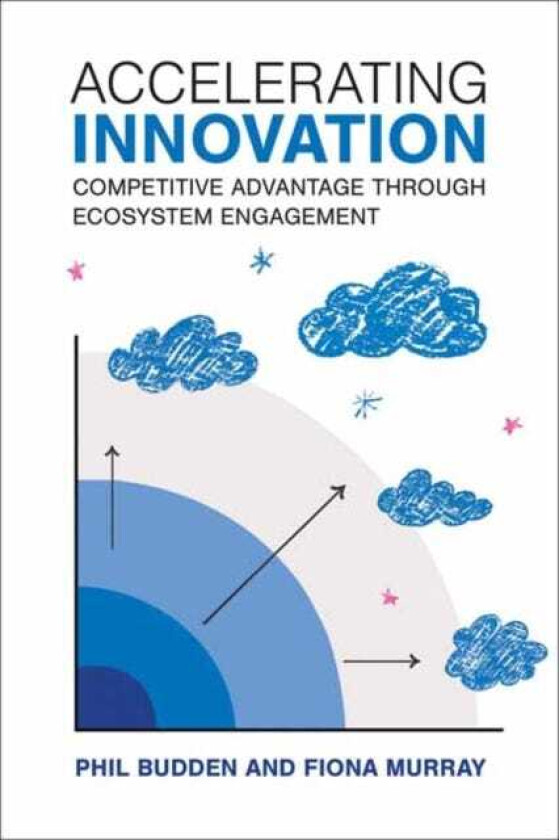 Accelerating Innovation Competitive Advantage through Ecosystem Engagement