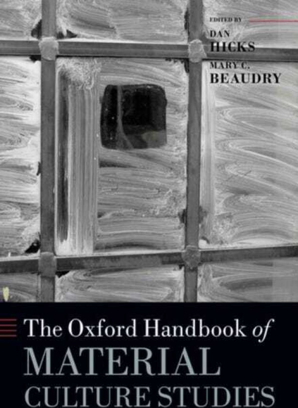 The Oxford Handbook of Material Culture Studies