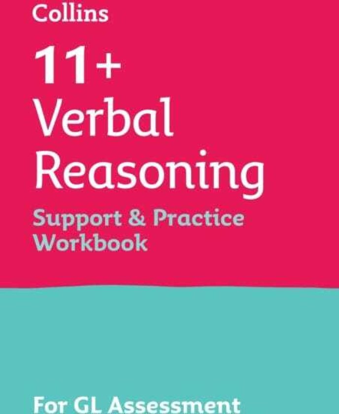 11+ Verbal Reasoning Support and Practice Workbook For the Gl Assessment 2025 Tests