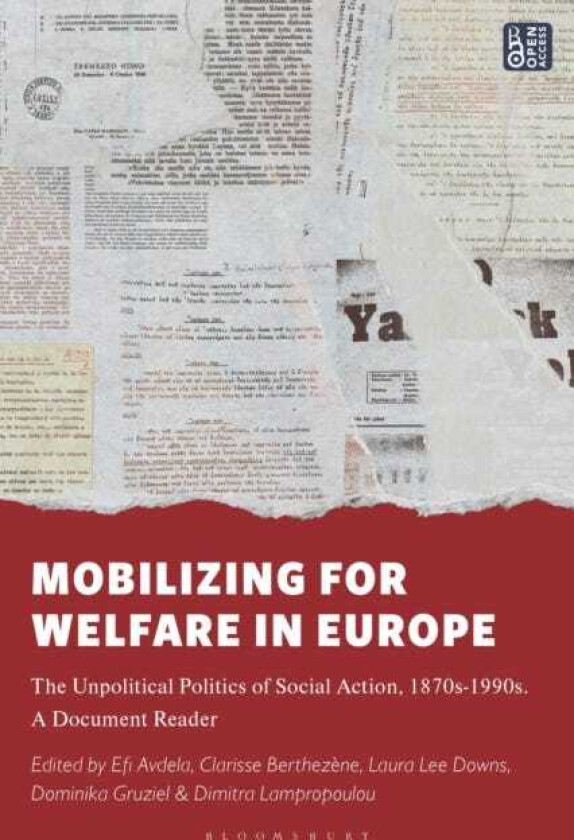Mobilizing for Welfare in Europe The Unpolitical Politics of Social Action, 1870s1990s