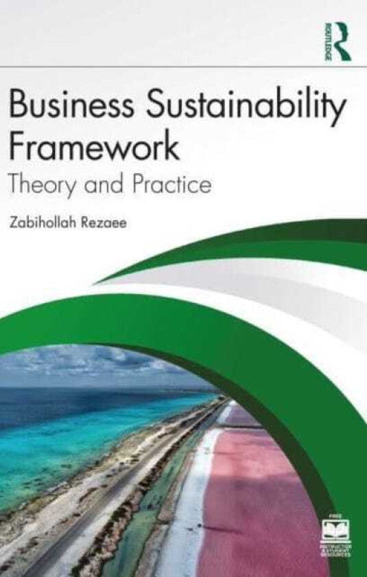 Business Sustainability Framework Theory and Practice