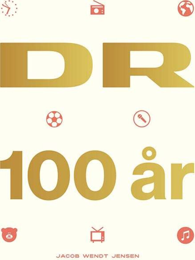 DR 100 år av Jacob Wendt Jensen