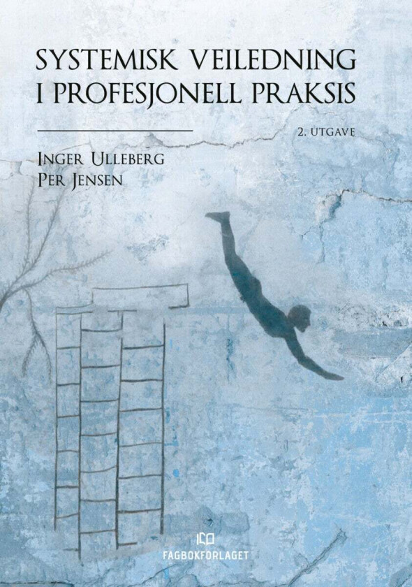 Systemisk veiledning i profesjonell praksis av Per Jensen, Inger Ulleberg