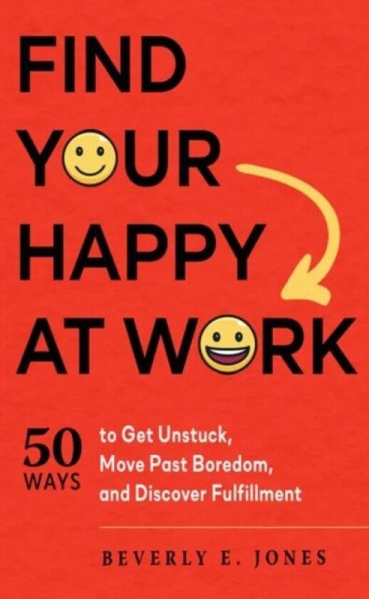Find Your Happy at Work av Beverly E. (Beverly E. Jones) Jones