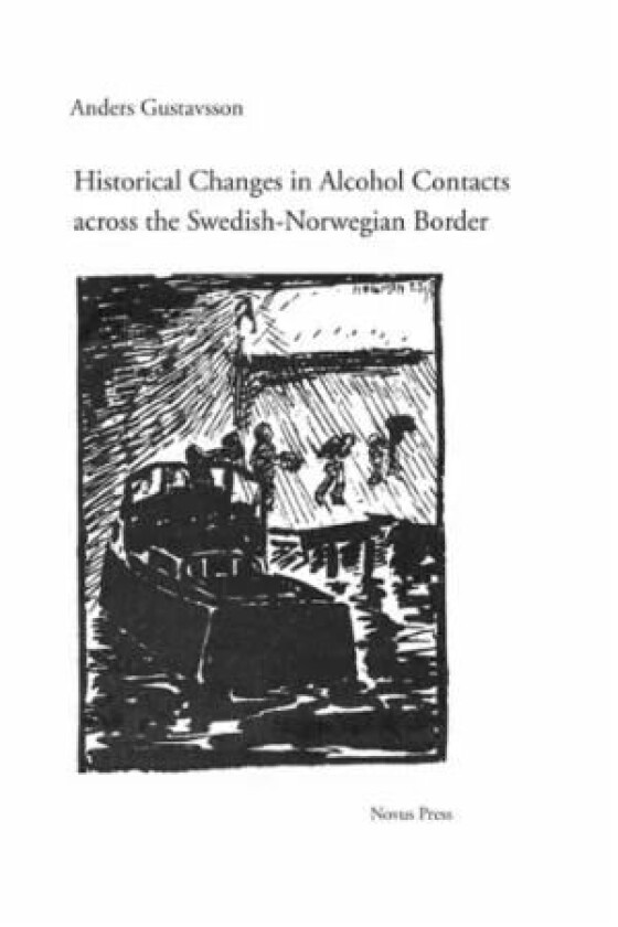Historical changes in alcohol contacts across the Swedish-Norwegian border av Anders Gustavsson