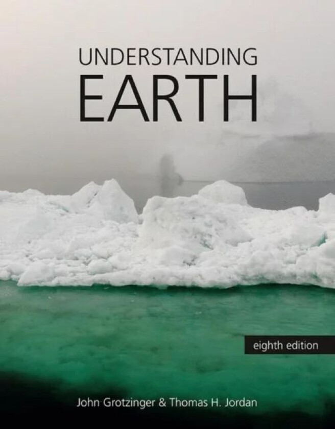 Understanding Earth av John Grotzinger, Thomas H. Jordan