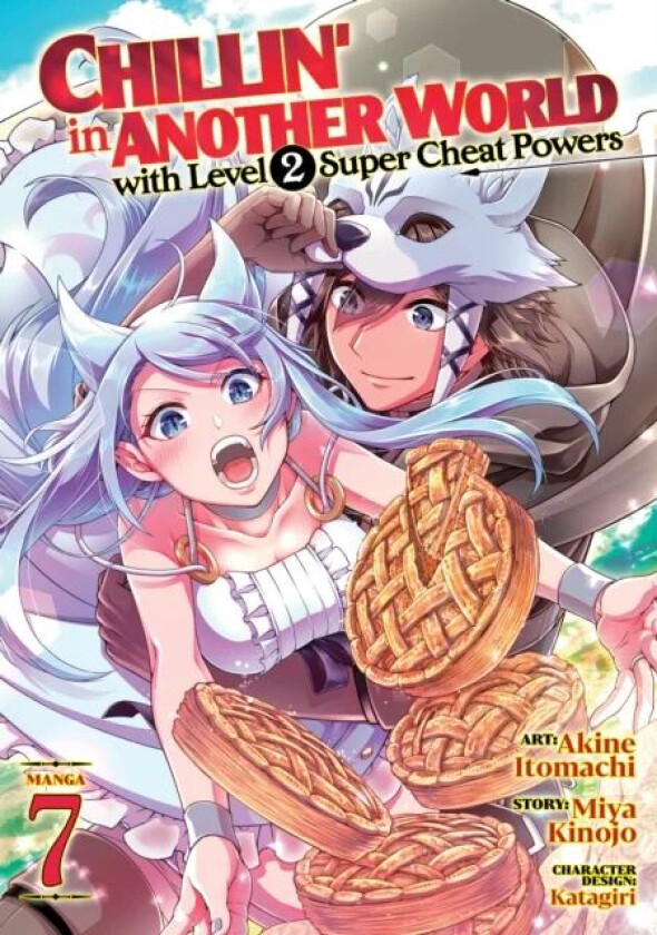 Chillin' in Another World with Level 2 Super Cheat Powers (Manga) Vol. 7 av Miya Kinojo