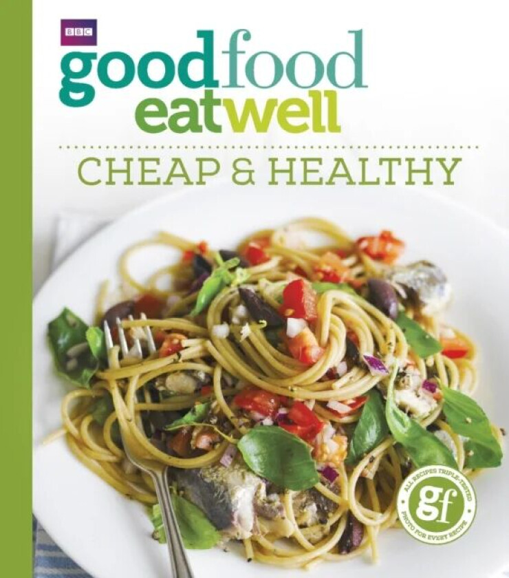 Good Food Eat Well: Cheap and Healthy av Good Food Guides