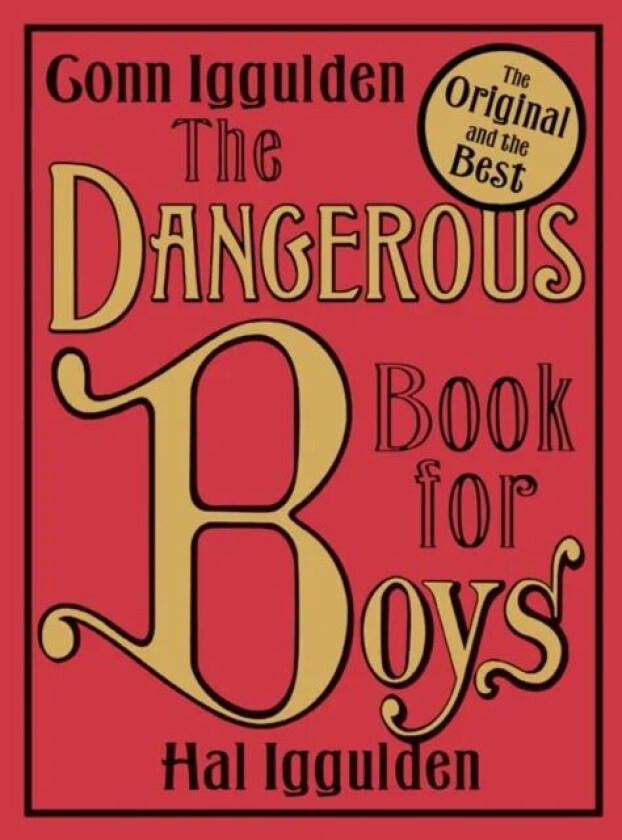 The Dangerous Book for Boys av Conn Iggulden, Hal Iggulden