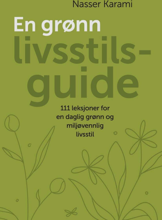 En grønn livsstilsguide av Nasser Karami