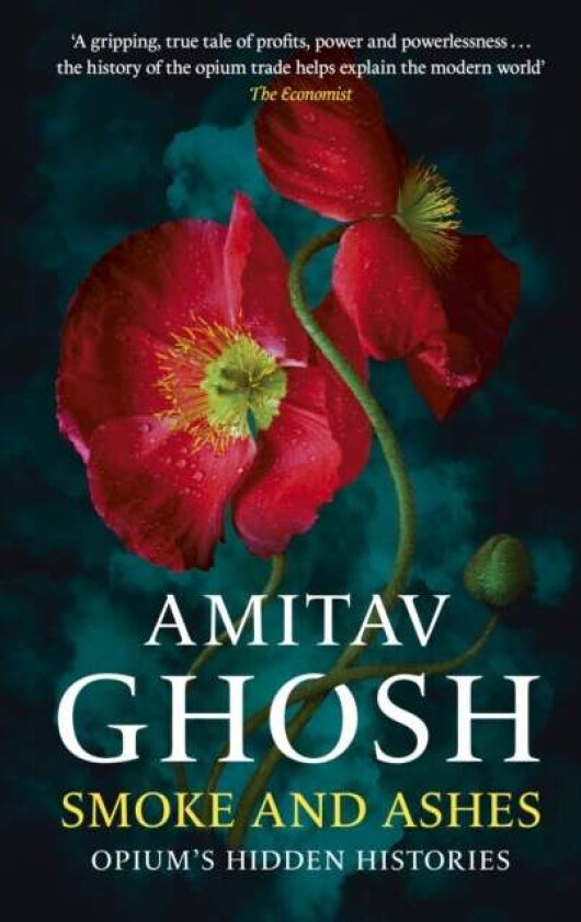 Smoke And Ashes av Amitav Ghosh