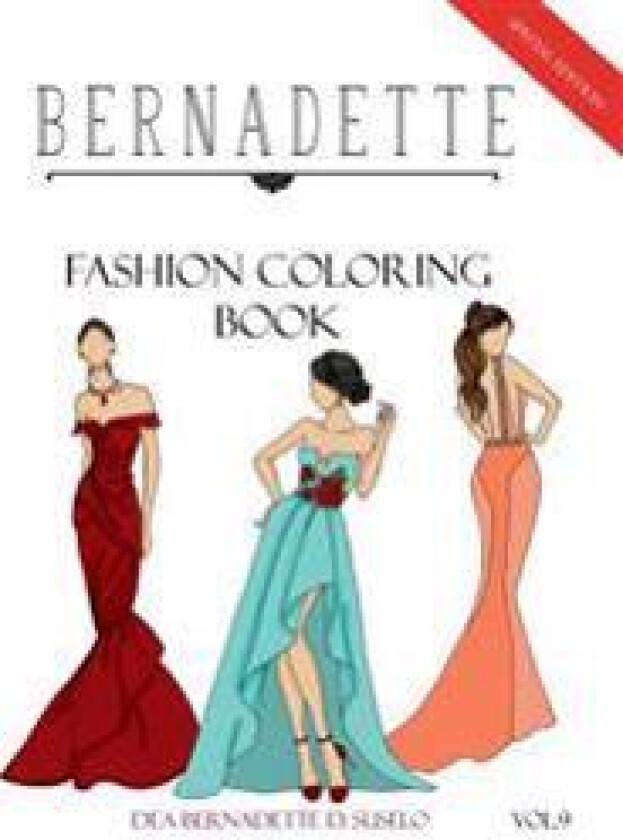 Bernadette Fashion Coloring Book Vol.9: Red Carpet Gowns and Dresses