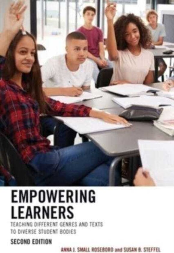 Empowering Learners Teaching Different Genres and Texts to Diverse Student Bodies