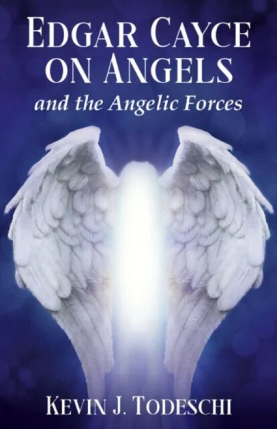 Edgar Cayce on Angels and the Angelic Forces av Kevin J. (Kevin J. Todeschi) Todeschi