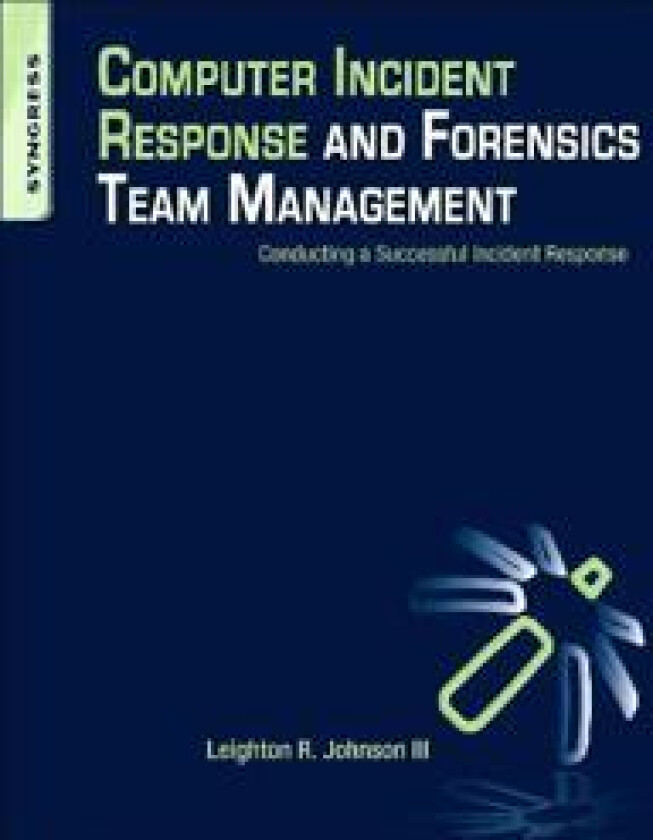 Computer Incident Response and Forensics Team Management