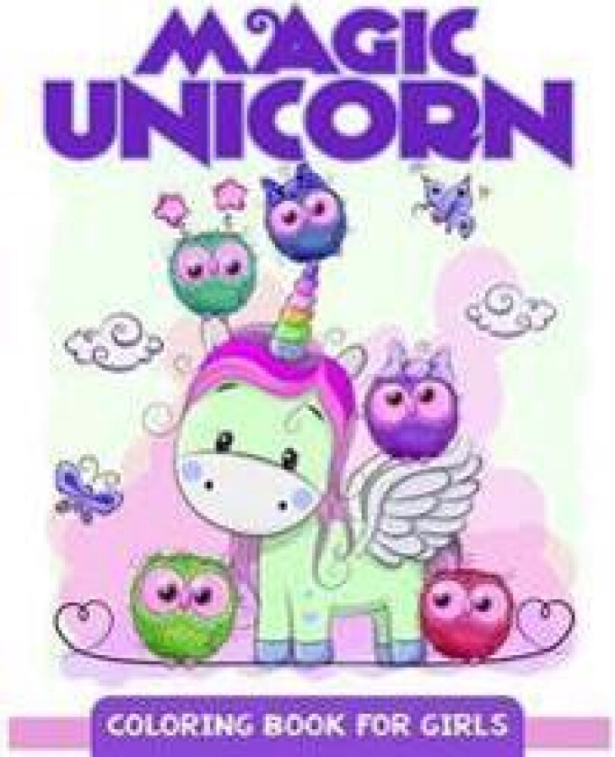 Magic Unicorn: Coloring Book for Girls, Cute Unicorn Pattern for Kids and Girls