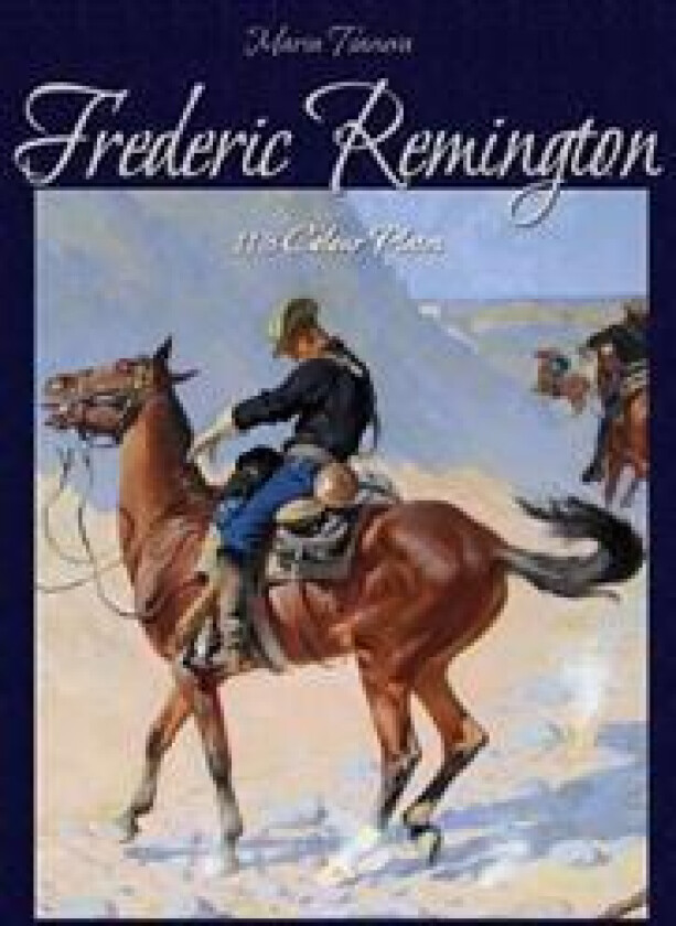 Frederic Remington: 113 Colour Plates