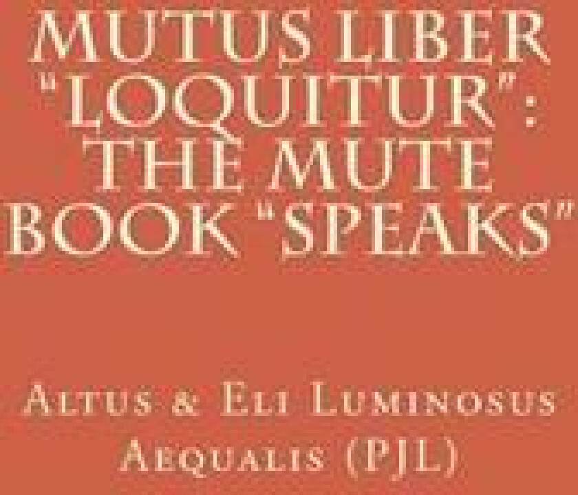 Mutus Liber 'Loquitur': Mute Book 'Speaks'