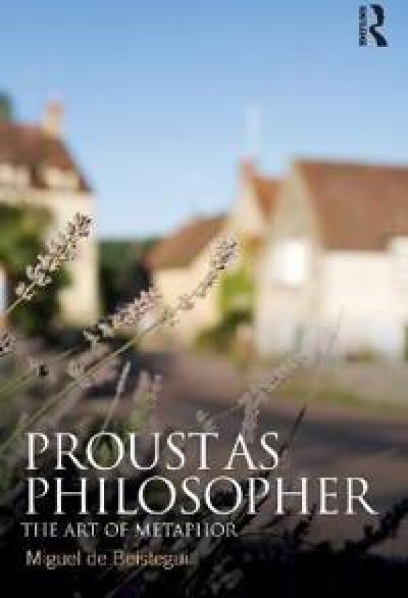 Proust as Philosopher
