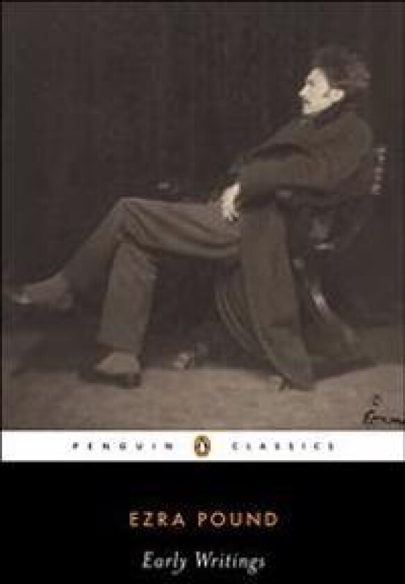 Early Writings (Pound, Ezra): Poems and Prose