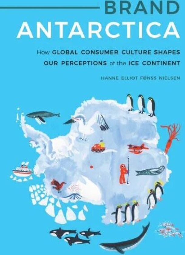 Brand Antarctica av Hanne Elliot Fonss Nielsen