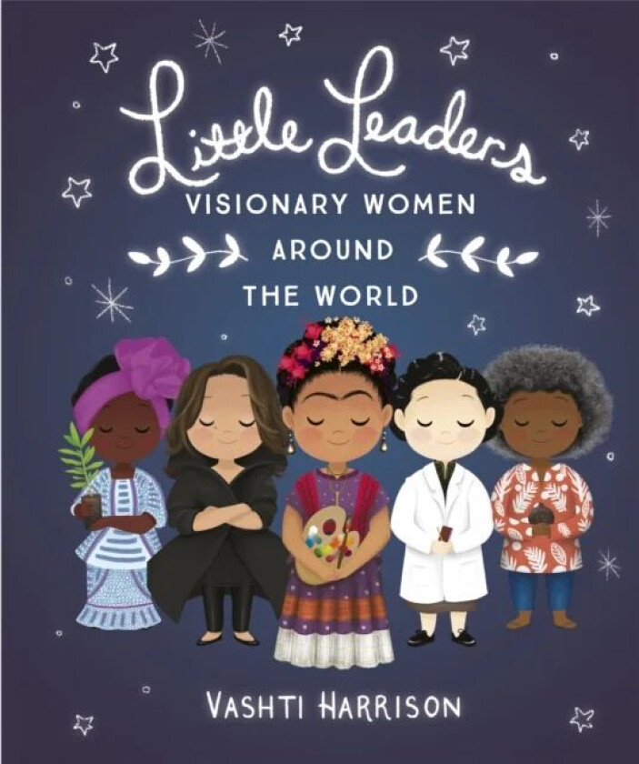 Little Leaders: Visionary Women Around the World av Vashti Harrison