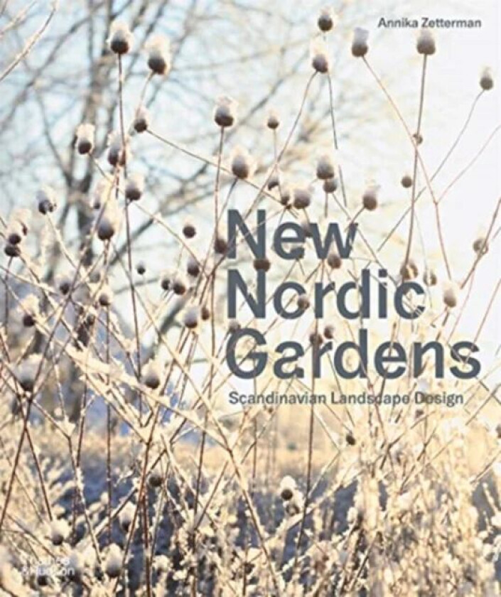 New Nordic Gardens av Annika Zetterman