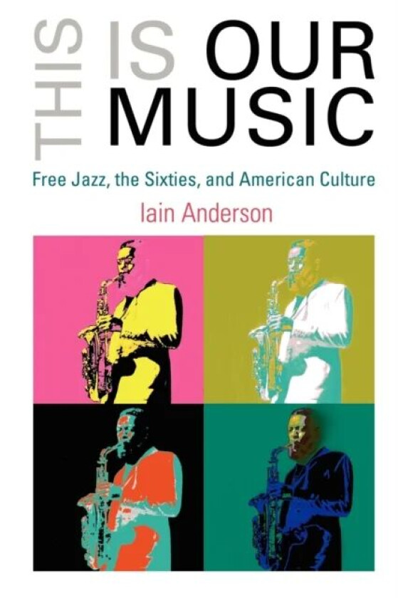 This Is Our Music av Iain Anderson