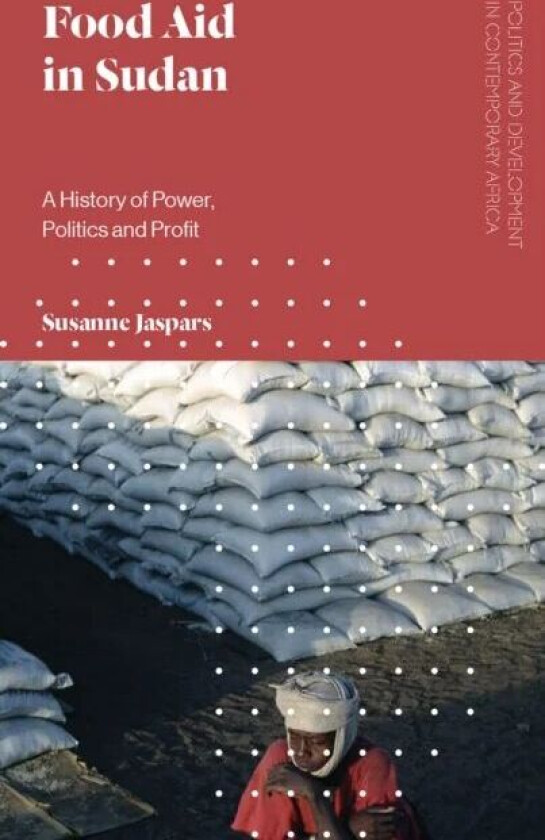 Food Aid in Sudan av Susanne Jaspars