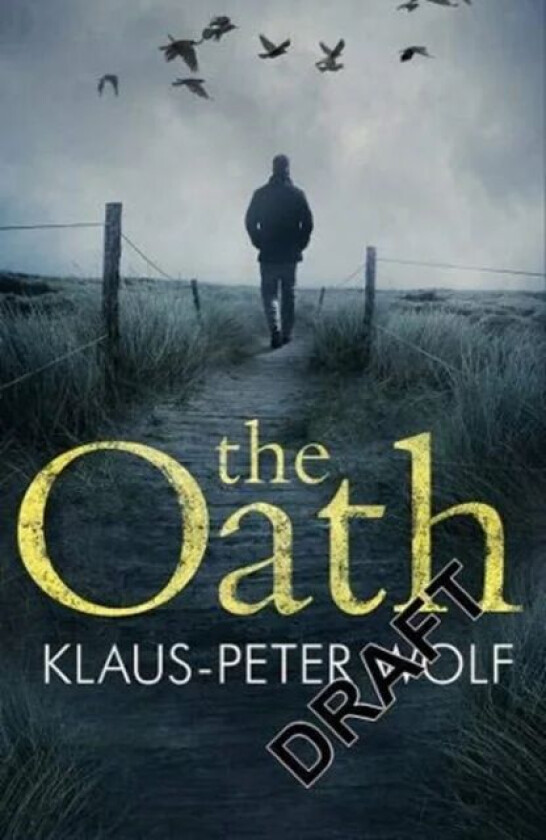 The Oath av Klaus-Peter Wolf