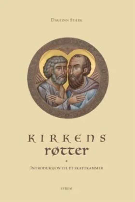 Kirkens røtter av Dagfinn Stærk