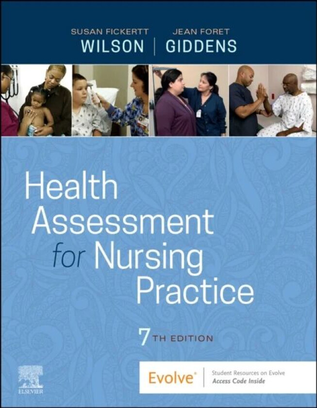 Health Assessment for Nursing Practice av Susan Fickertt PhD RN (Emeritus Associate Professor Harris College of Nursing and Health Sciences Texas Chri