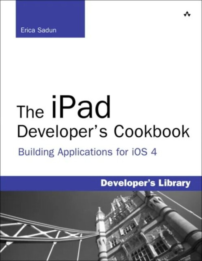 The iPad Developer's Cookbook av Erica Sadun