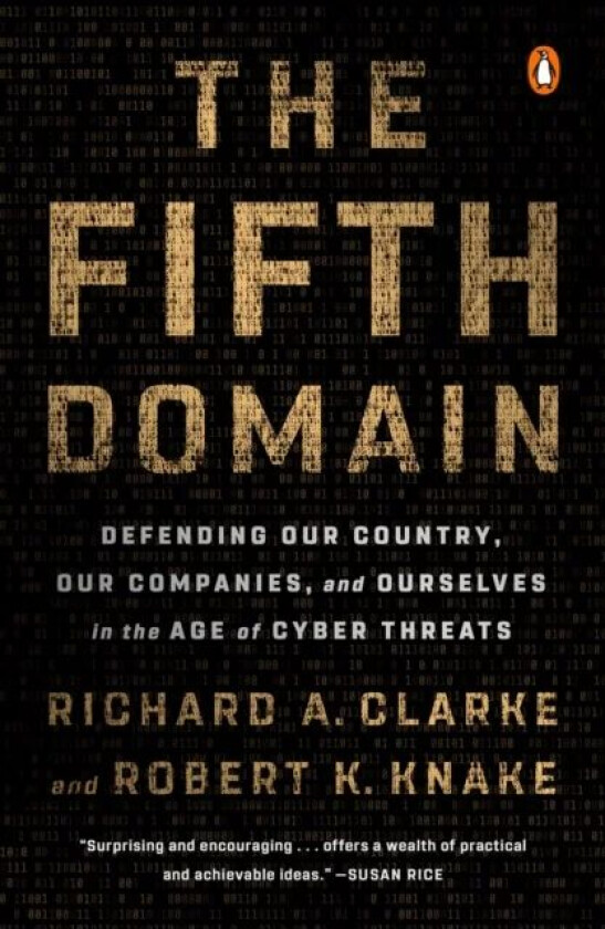 The Fifth Domain av Richard A. Clarke, Robert K. Knake