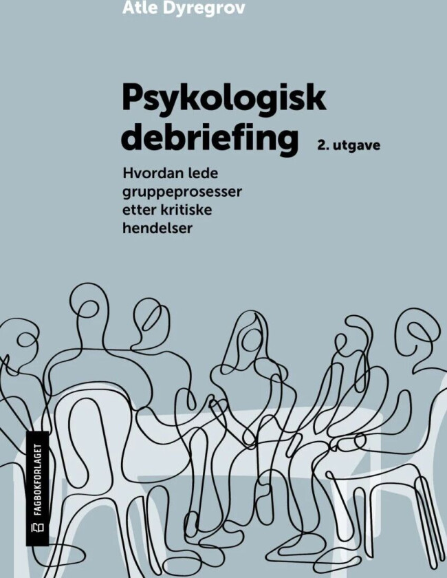 Psykologisk debriefing av Atle Dyregrov