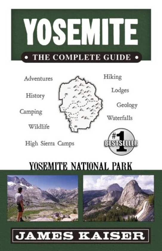 Yosemite: The Complete Guide av James Kaiser