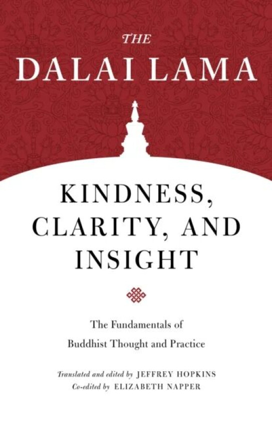 Kindness, Clarity, and Insight av Dalai Lama, Jeffrey Ph.D. Hopkins