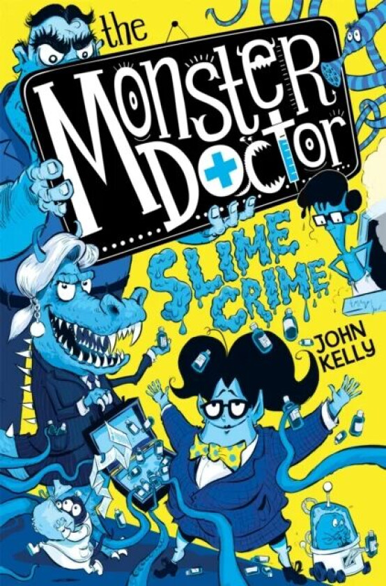 The Monster Doctor: Slime Crime av John Kelly