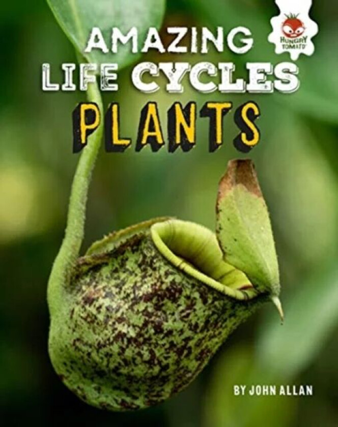Plants - Amazing Life Cycles av John Allan