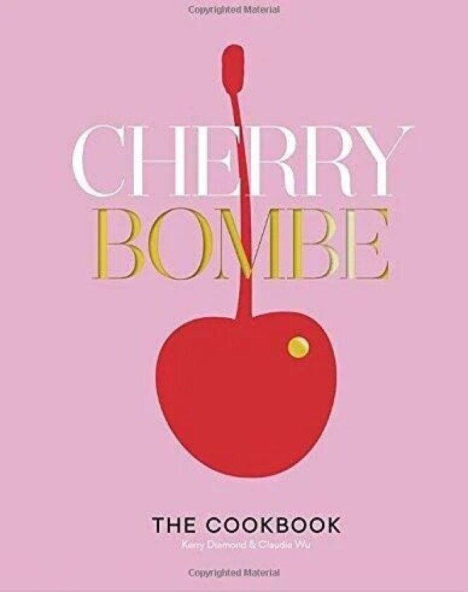 Cherry Bombe av Kerry Diamond, Claudia Wu