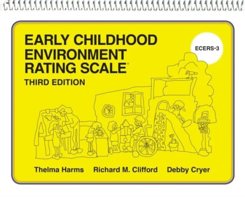 Early Childhood Environment Rating Scale (ECERS-3) av Thelma Harms, Richard M. Clifford, Debby Cryer