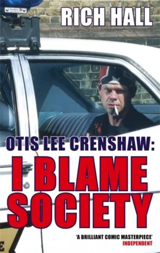 Otis Lee Crenshaw: I Blame Society av Rich Hall