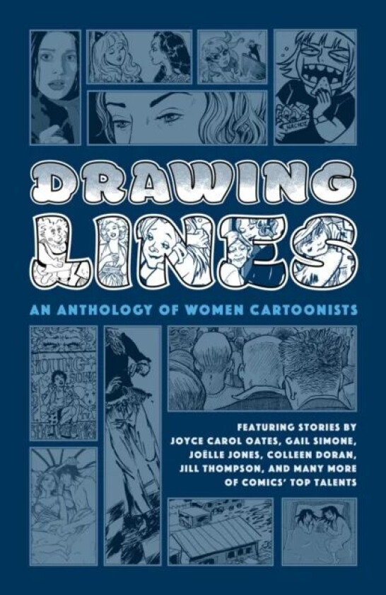 Drawing Lines: An Anthology Of Women Cartoonists av Joyce Carol Oates, Gail Simone, Colleen Coover