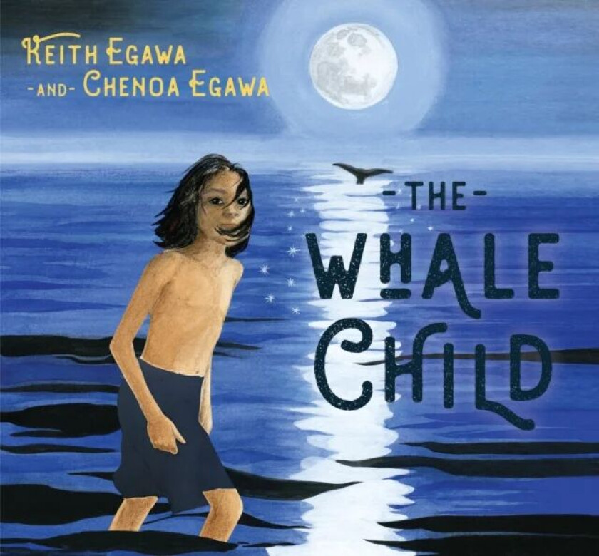The Whale Child av Keith Egawa, Chenoa Egawa